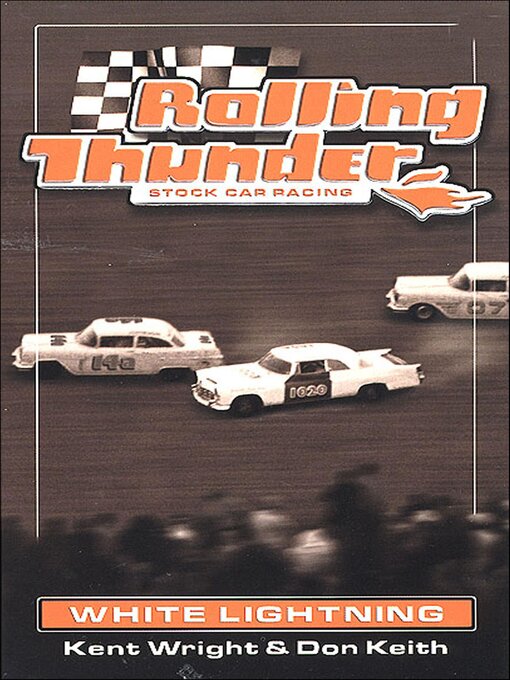 Title details for Rolling Thunder Stock Car Racing by Kent Wright - Wait list